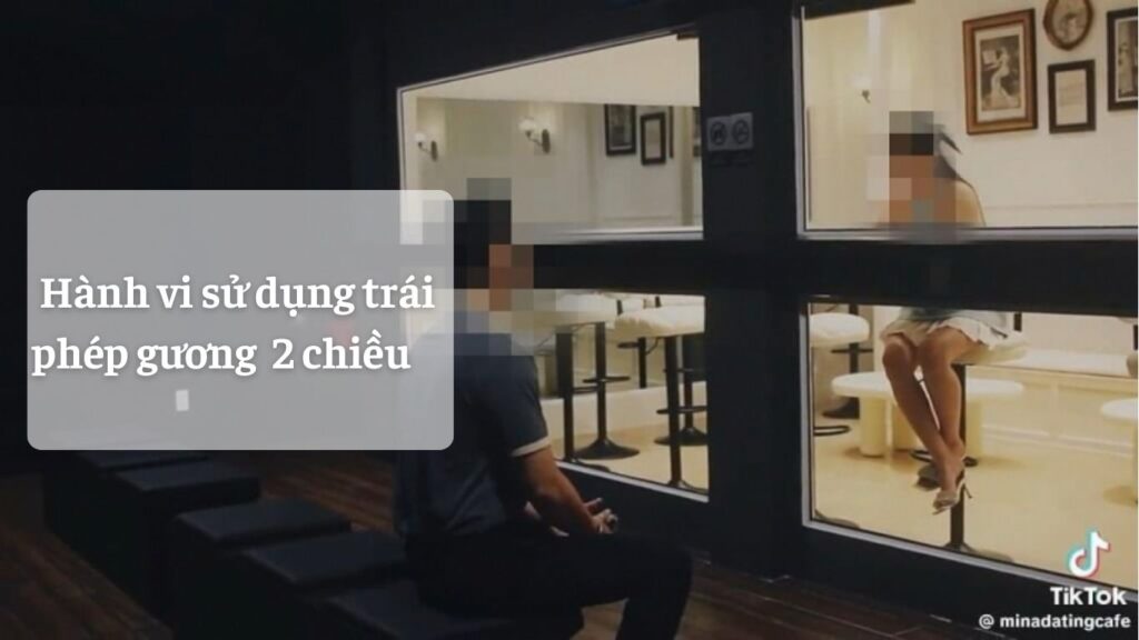 Hành vi sử dụng trái phép của gương 2 chiều