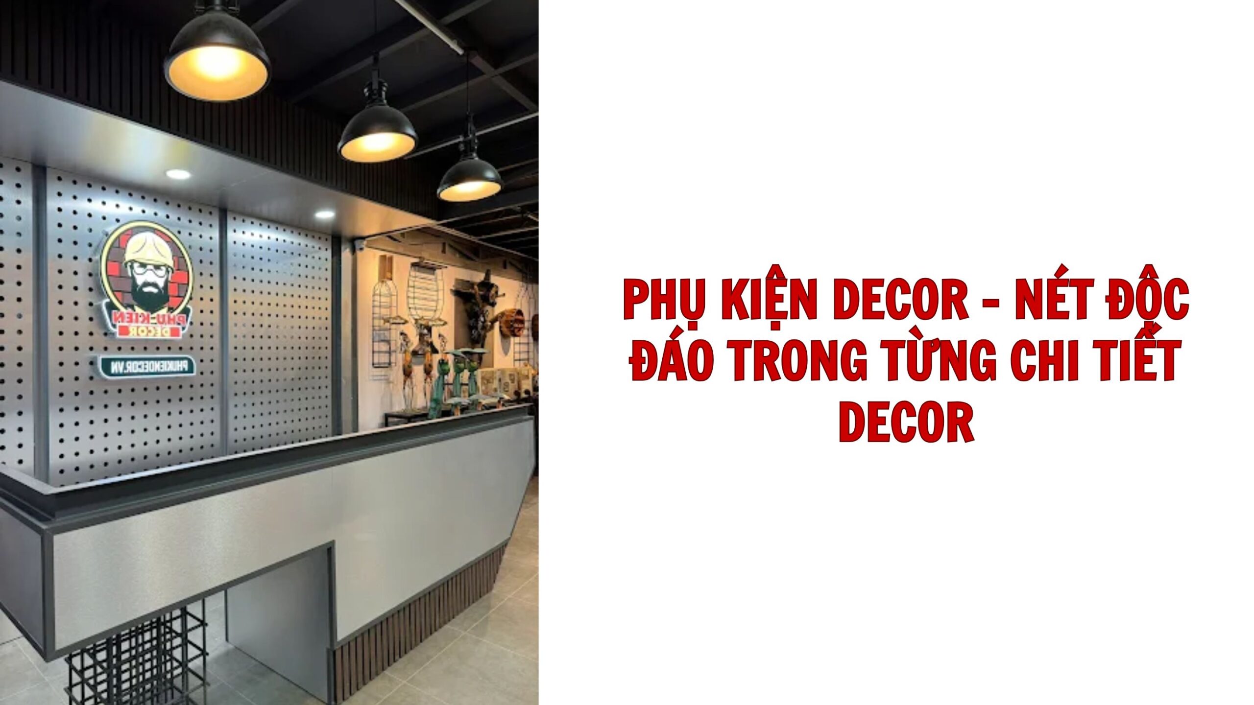 Phụ kiện Decor - Nét độc đáo trong từng chi tiết decor
